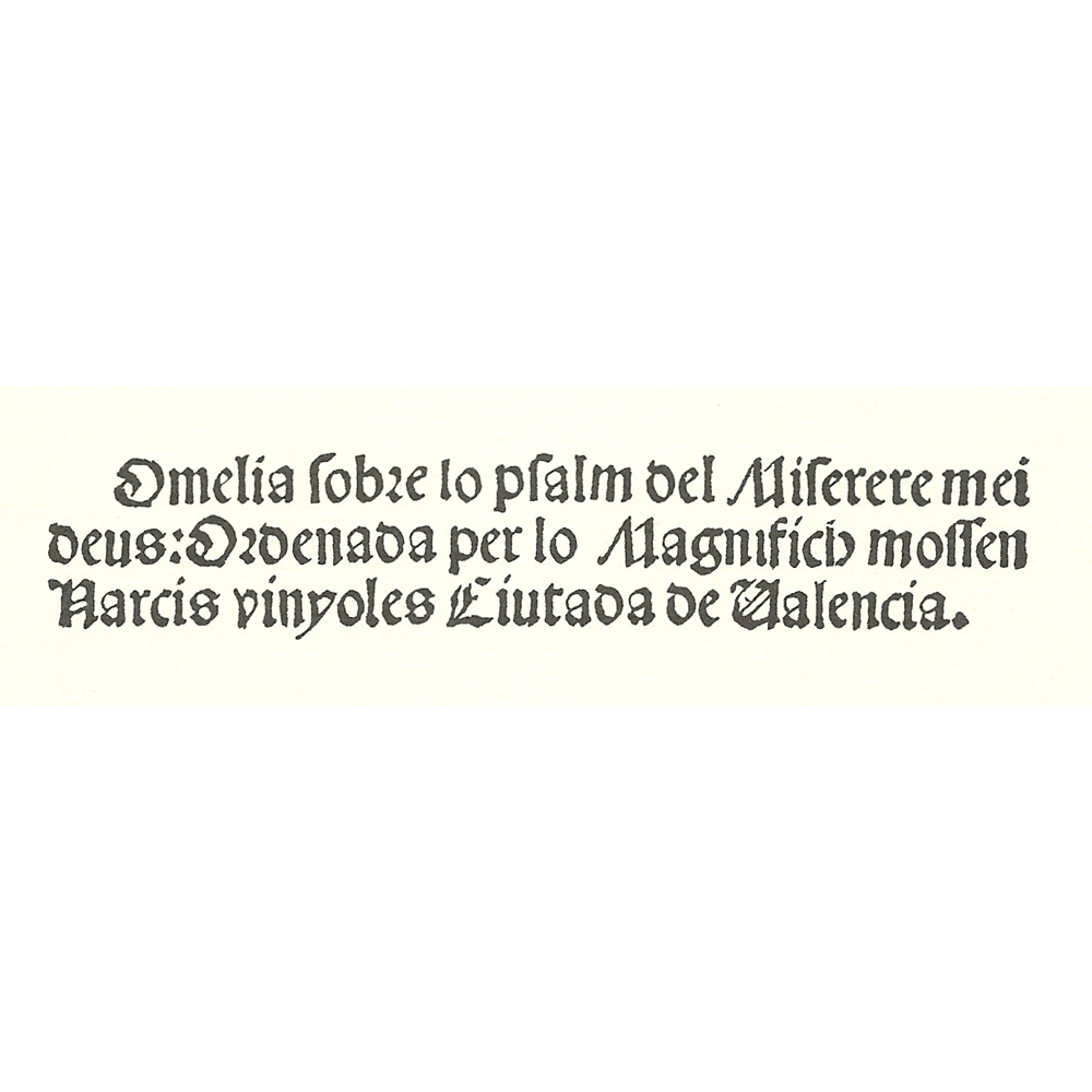 Omelia psalm Miserere-Vinyoles-Spindeler-Incunables Libros Antiguos-libro facsimil-Vicent Garcia Editores-1 Titulo.